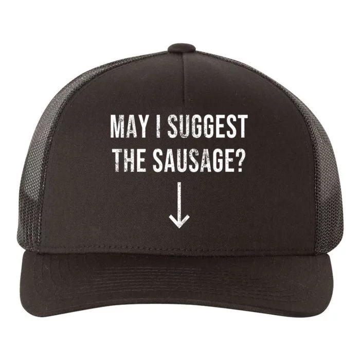 May I Suggest The Sausage Funny Yupoong Adult 5-Panel Trucker Hat