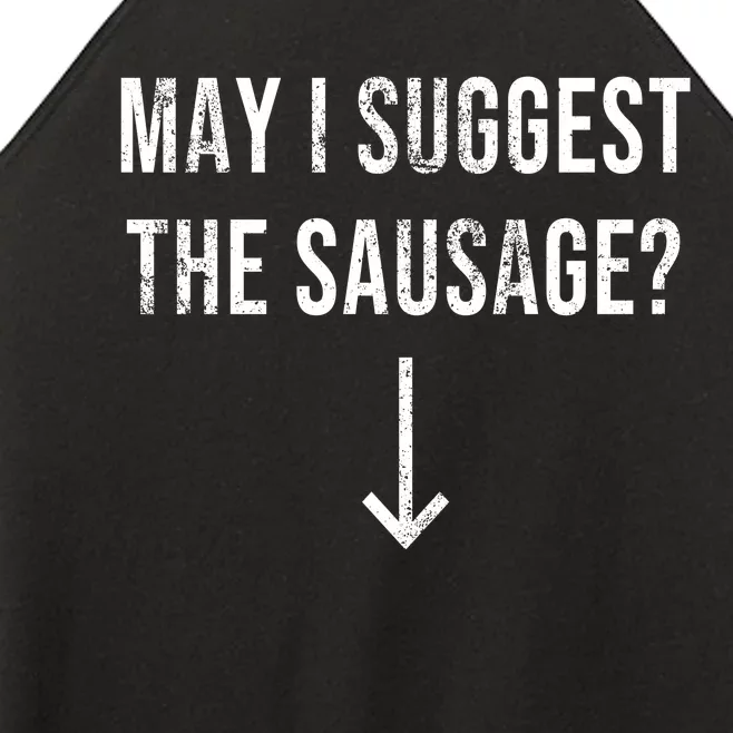 May I Suggest The Sausage Funny Women’s Perfect Tri Rocker Tank