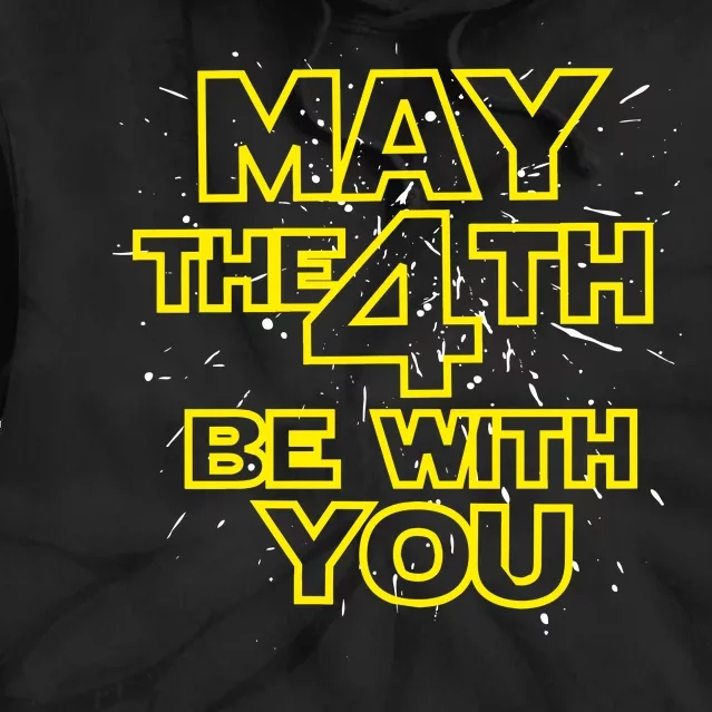 May the 4th Be With You Tie Dye Hoodie