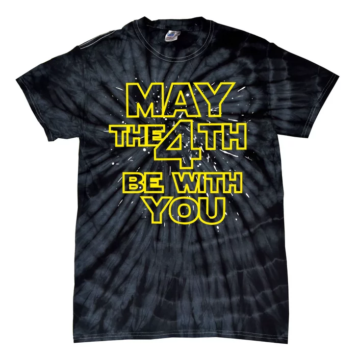 May the 4th Be With You Tie-Dye T-Shirt