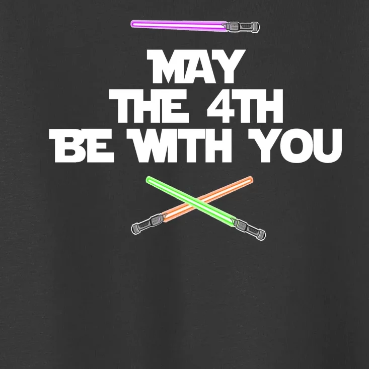 May The 4th Be With You Lightsabers Toddler T-Shirt