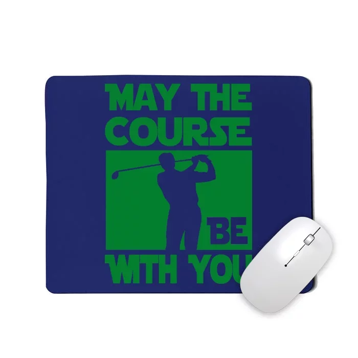 May The Course Be With You Mousepad