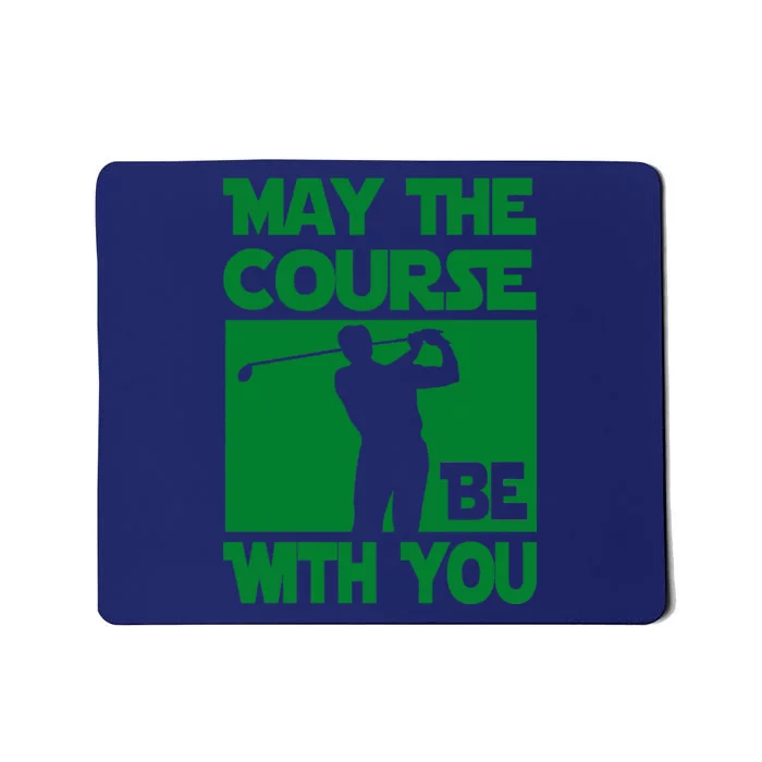 May The Course Be With You Mousepad