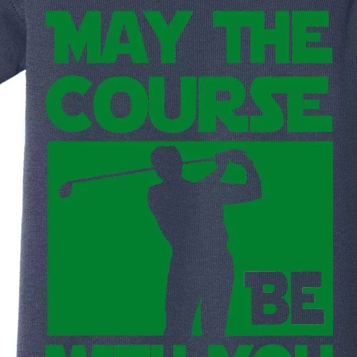 May The Course Be With You Baby Bodysuit