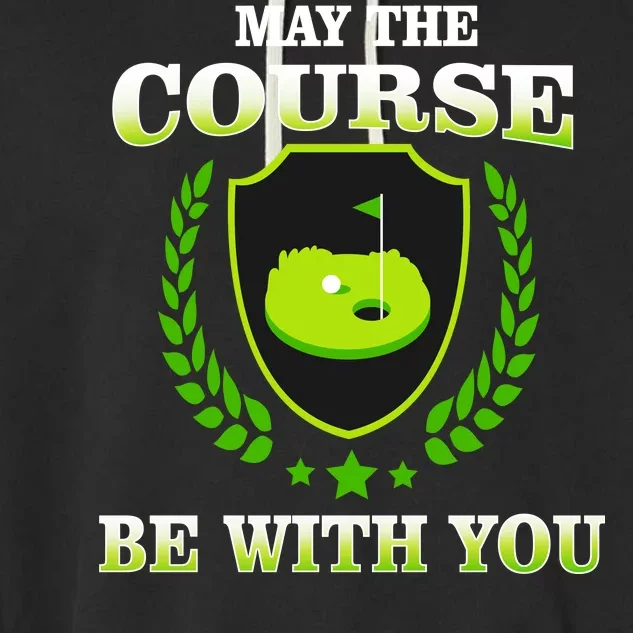 May The Course Be With You Golfing Garment-Dyed Fleece Hoodie