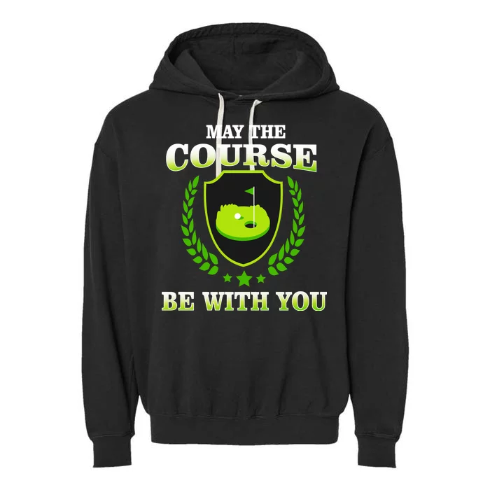 May The Course Be With You Golfing Garment-Dyed Fleece Hoodie