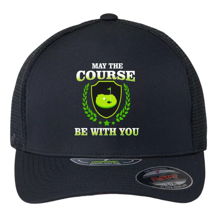 May The Course Be With You Golfing Flexfit Unipanel Trucker Cap