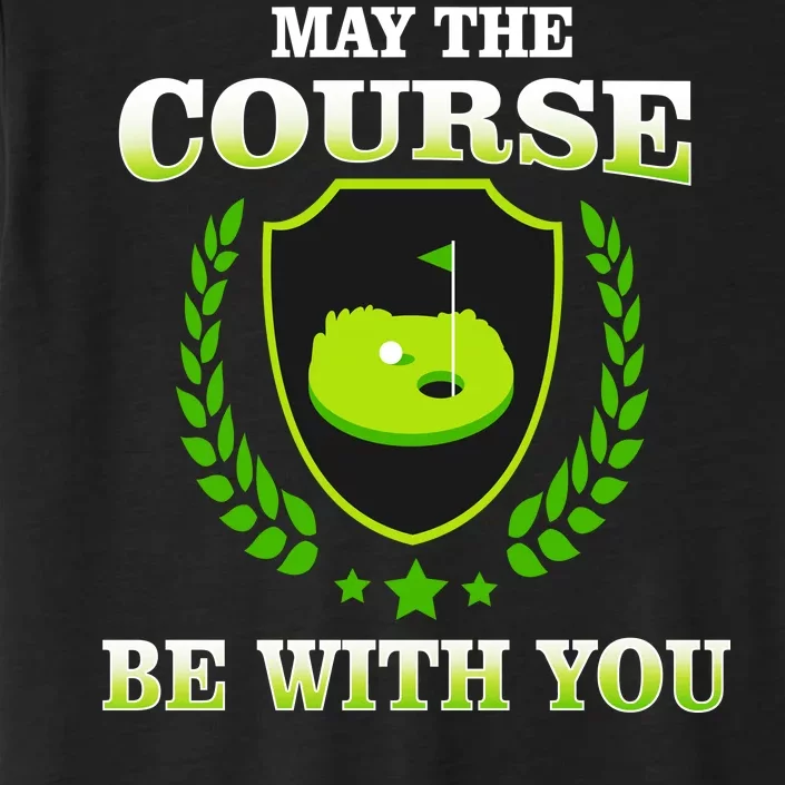 May The Course Be With You Golfing ChromaSoft Performance T-Shirt