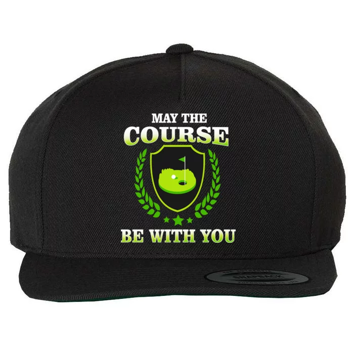 May The Course Be With You Golfing Wool Snapback Cap