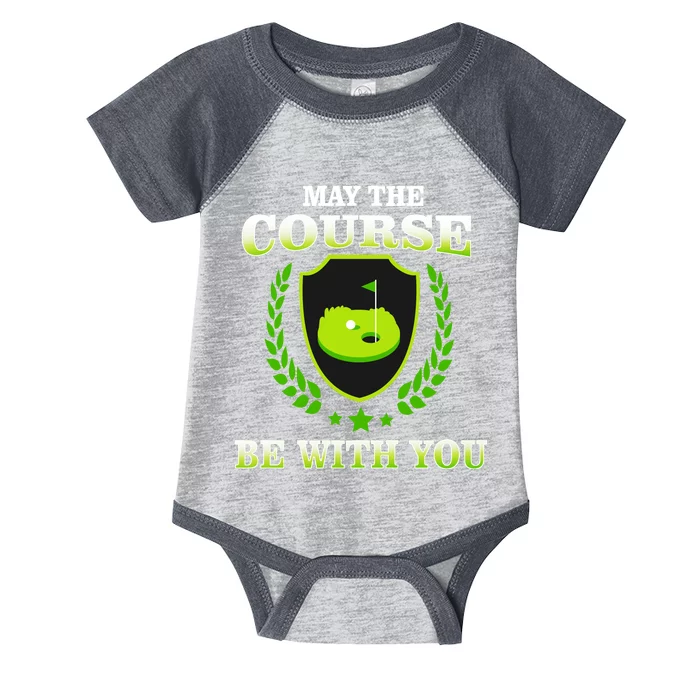 May The Course Be With You Golfing Infant Baby Jersey Bodysuit