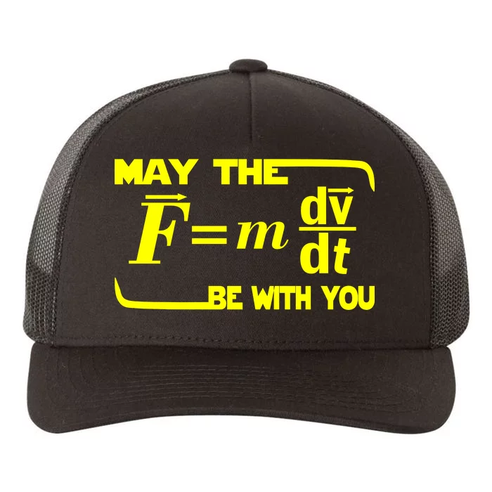 May The (F=mdv/dt) Be With You Physics Yupoong Adult 5-Panel Trucker Hat