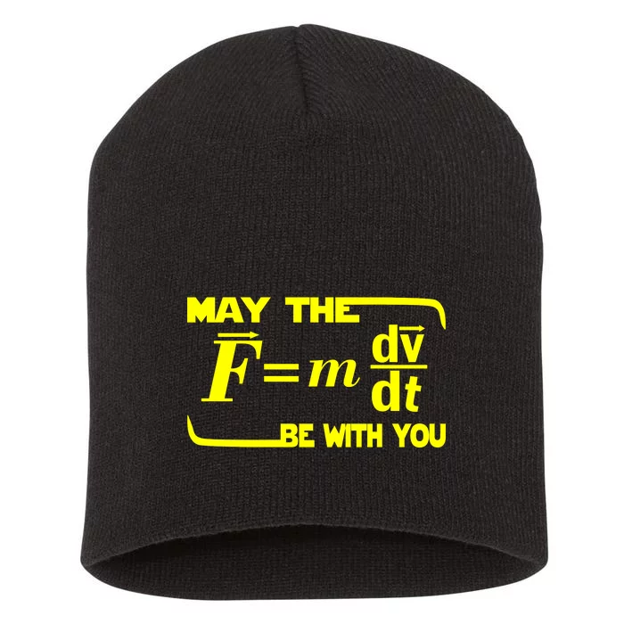 May The (F=mdv/dt) Be With You Physics Short Acrylic Beanie