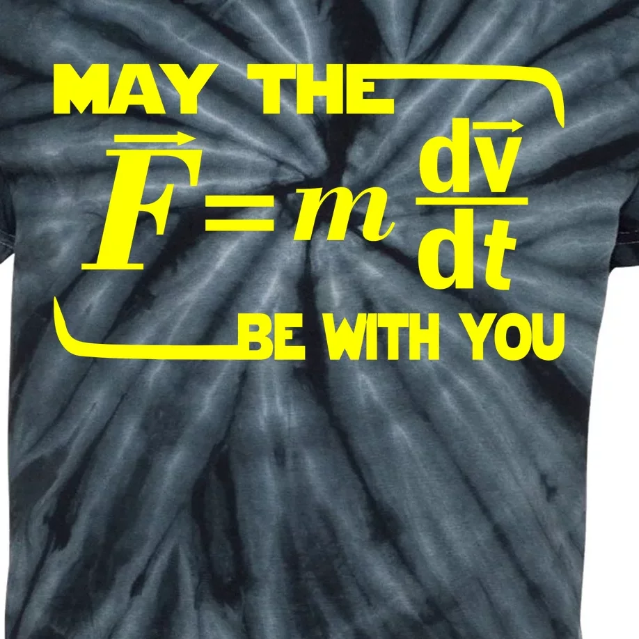 May The (F=mdv/dt) Be With You Physics Kids Tie-Dye T-Shirt