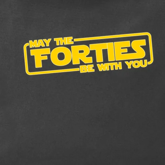 May The Forties Be With You Zip Tote Bag