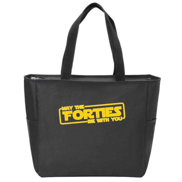 May The Forties Be With You Zip Tote Bag