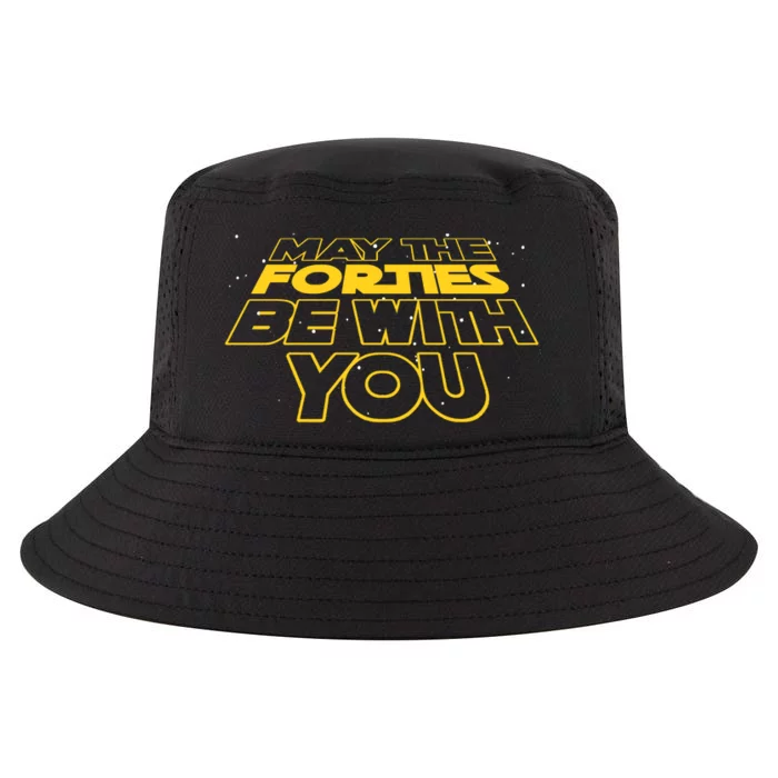 May The Forties Be With You Funny 40th Birthday Cool Comfort Performance Bucket Hat