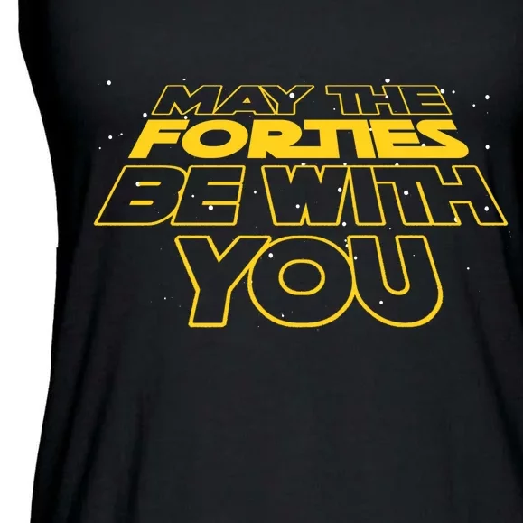 May The Forties Be With You Funny 40th Birthday Ladies Essential Flowy Tank