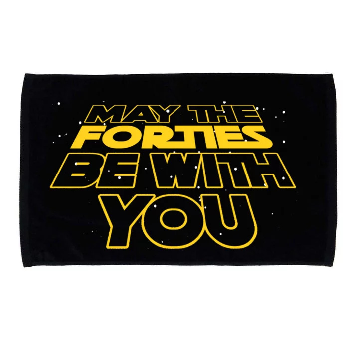 May The Forties Be With You Funny 40th Birthday Microfiber Hand Towel