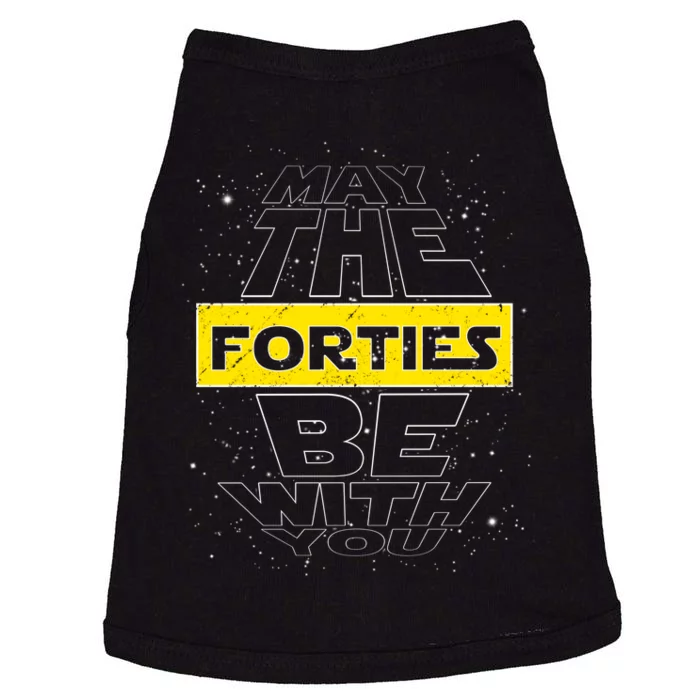 May The Forties Be With You Funny Birthday Doggie Tank