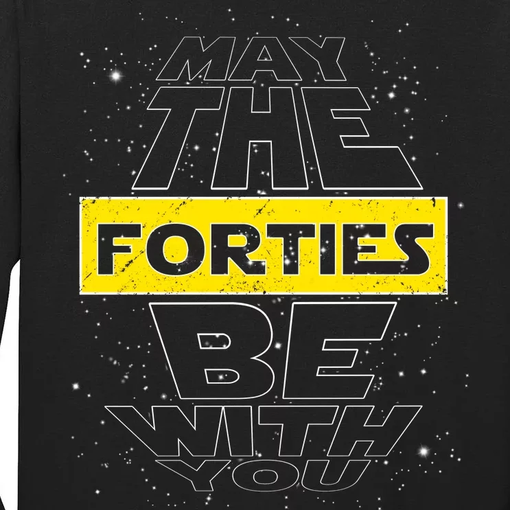 May The Forties Be With You Funny Birthday Tall Long Sleeve T-Shirt