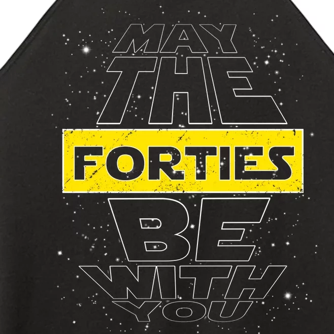 May The Forties Be With You Funny Birthday Women’s Perfect Tri Rocker Tank