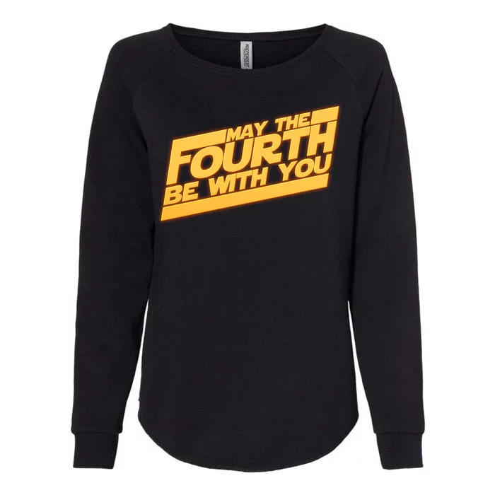 May The Fourth Be With You May 4th Womens California Wash Sweatshirt