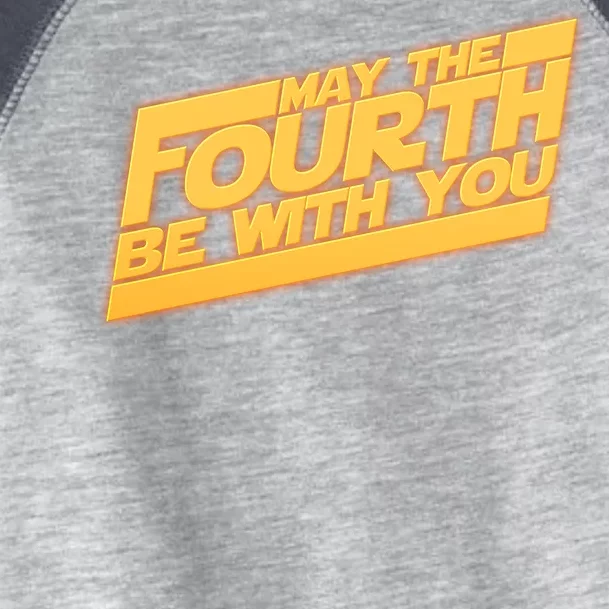 May The Fourth Be With You May 4th Toddler Fine Jersey T-Shirt