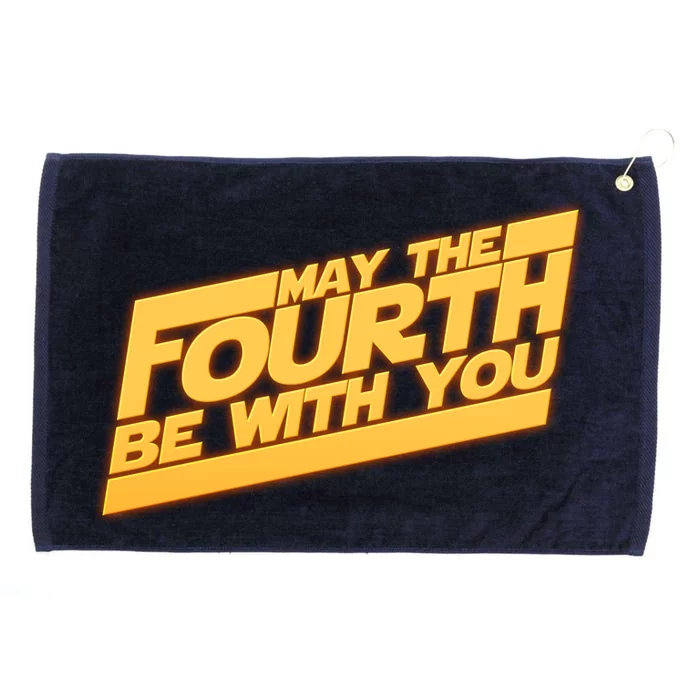 May The Fourth Be With You May 4th Grommeted Golf Towel