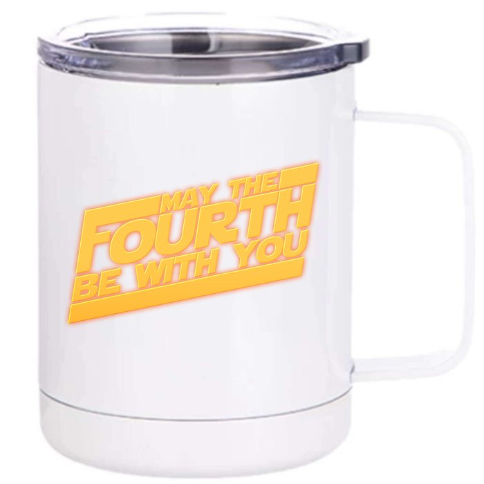 May The Fourth Be With You May 4th Front & Back 12oz Stainless Steel Tumbler Cup