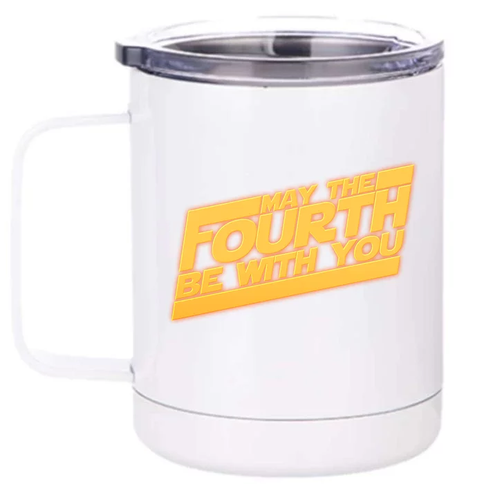 May The Fourth Be With You May 4th Front & Back 12oz Stainless Steel Tumbler Cup