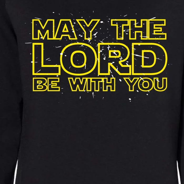 May The Lord Be With You Womens California Wash Sweatshirt