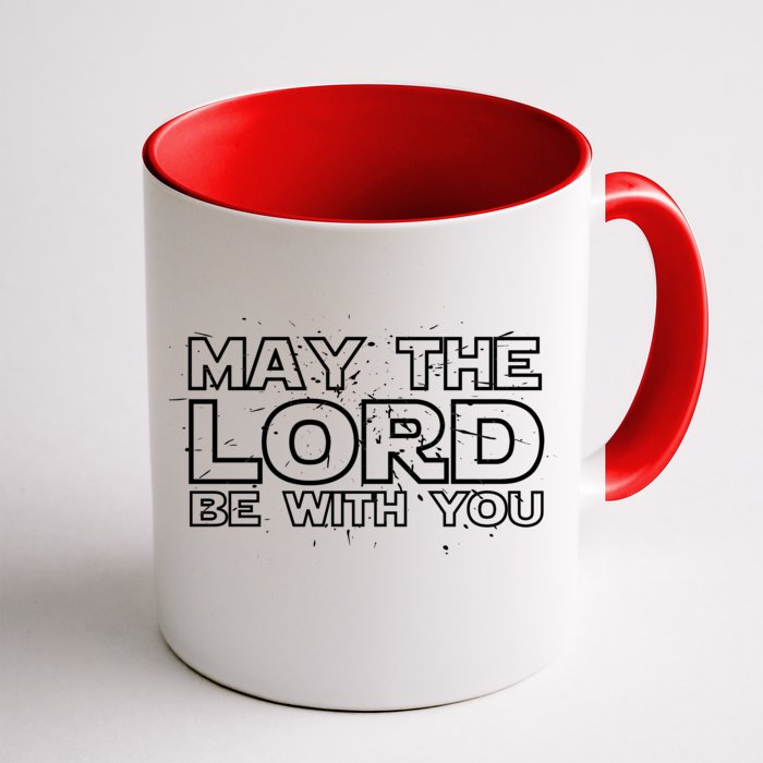 May The Lord Be With You Front & Back Coffee Mug