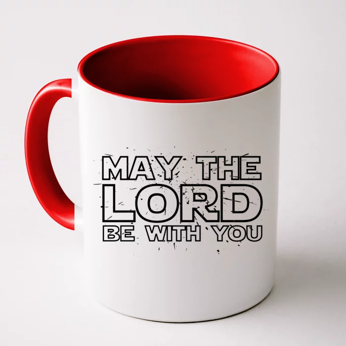 May The Lord Be With You Front & Back Coffee Mug