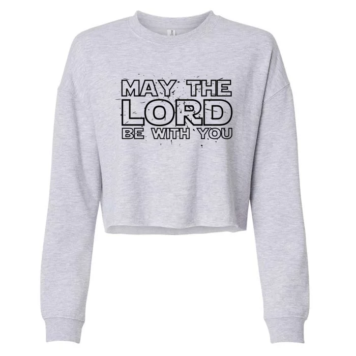 May The Lord Be With You Cropped Pullover Crew