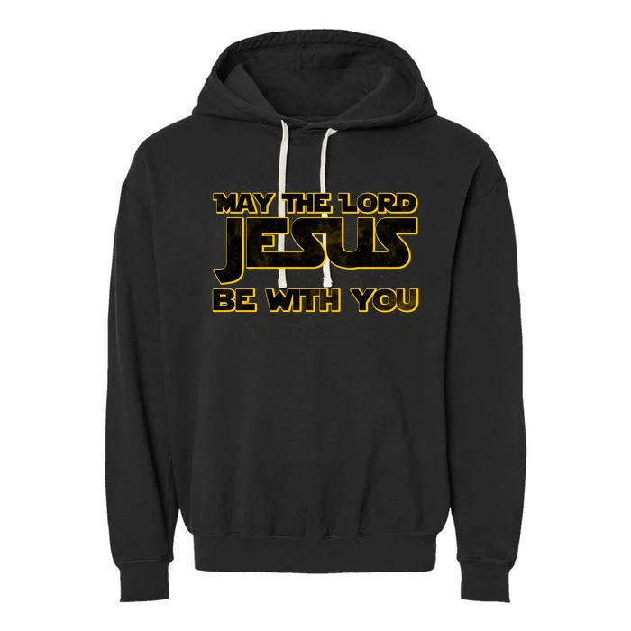 May The Lord Jesus Be With You Garment-Dyed Fleece Hoodie