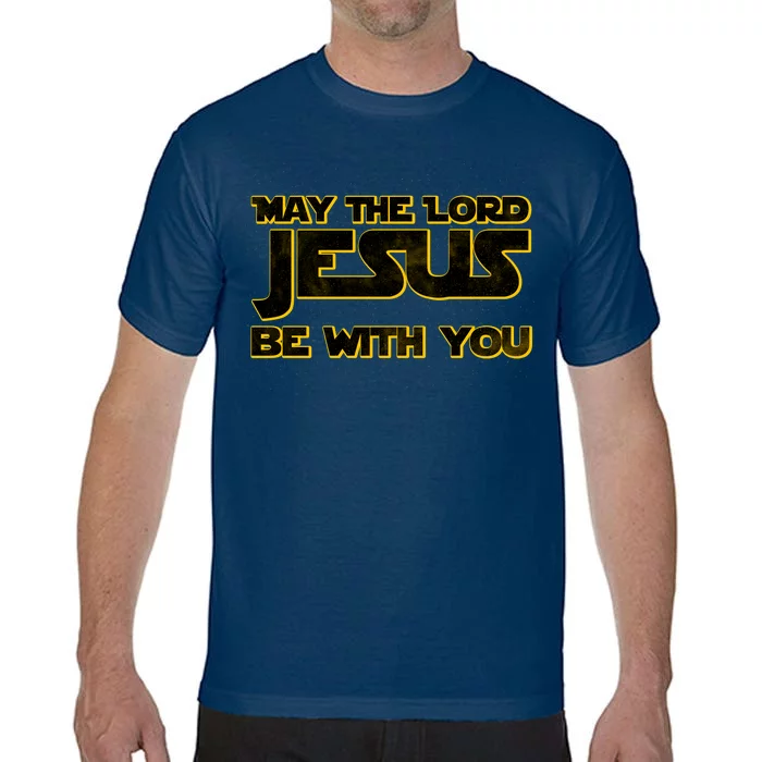 May The Lord Jesus Be With You Comfort Colors T-Shirt