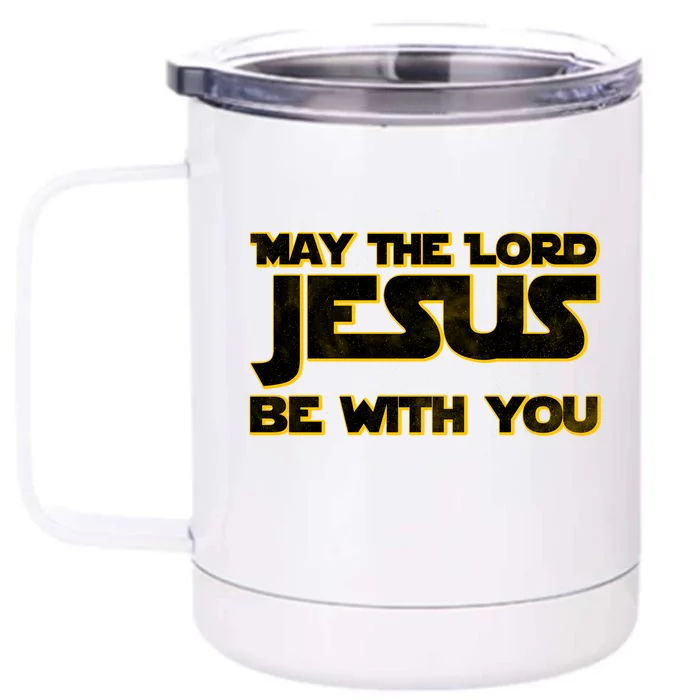 May The Lord Jesus Be With You Front & Back 12oz Stainless Steel Tumbler Cup