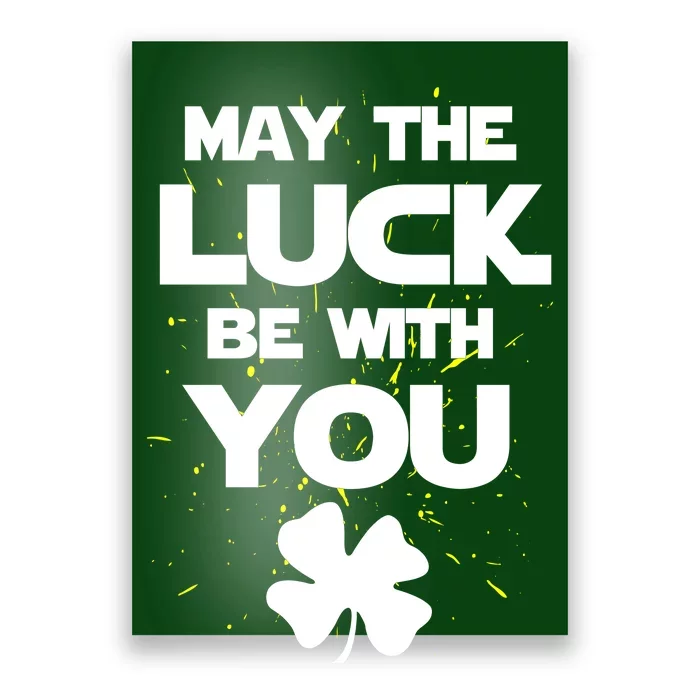 May The Luck Be With You Irish Parody Poster