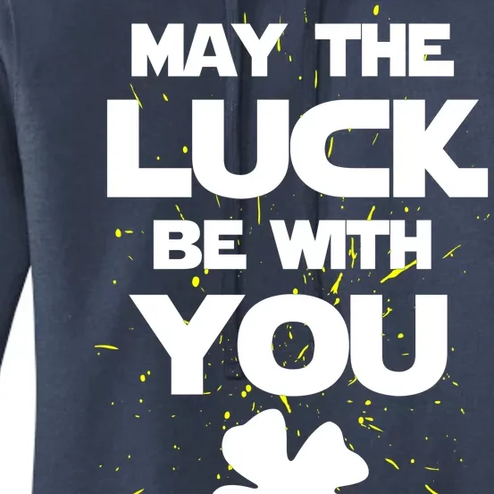 May The Luck Be With You Irish Parody Women's Pullover Hoodie