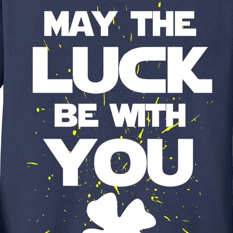 May The Luck Be With You Irish Parody Kids Long Sleeve Shirt