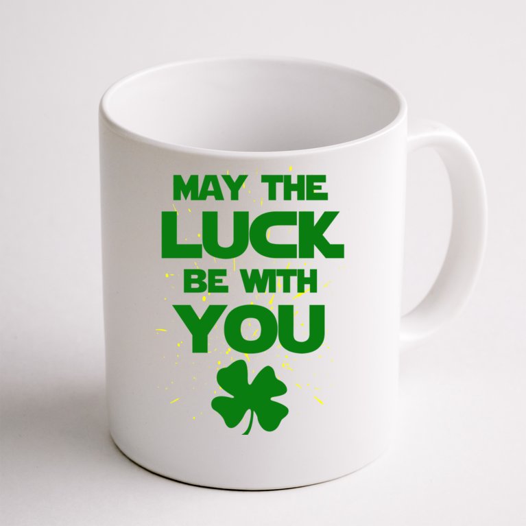 May The Luck Be With You Irish Parody Coffee Mug