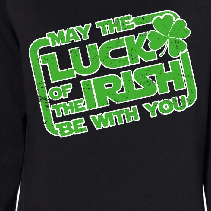 May The Luck Of The Irish Be With You Womens California Wash Sweatshirt