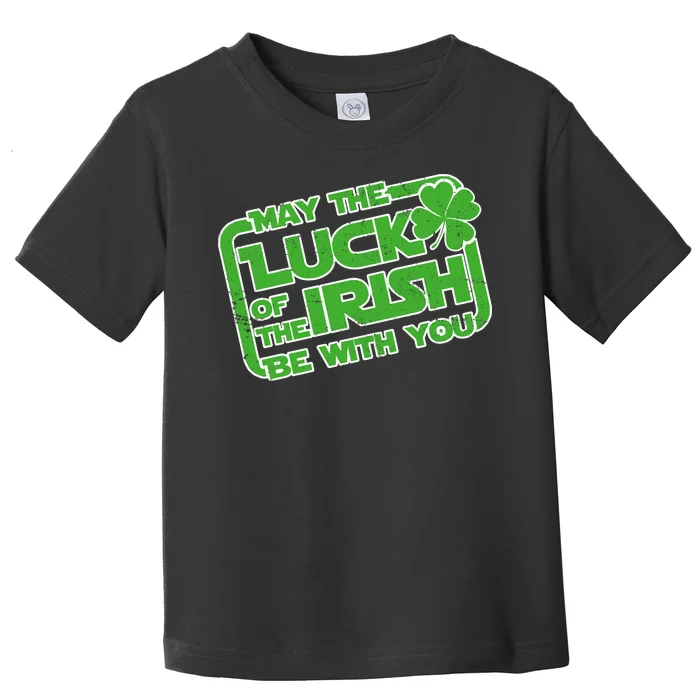 May The Luck Of The Irish Be With You Toddler T-Shirt