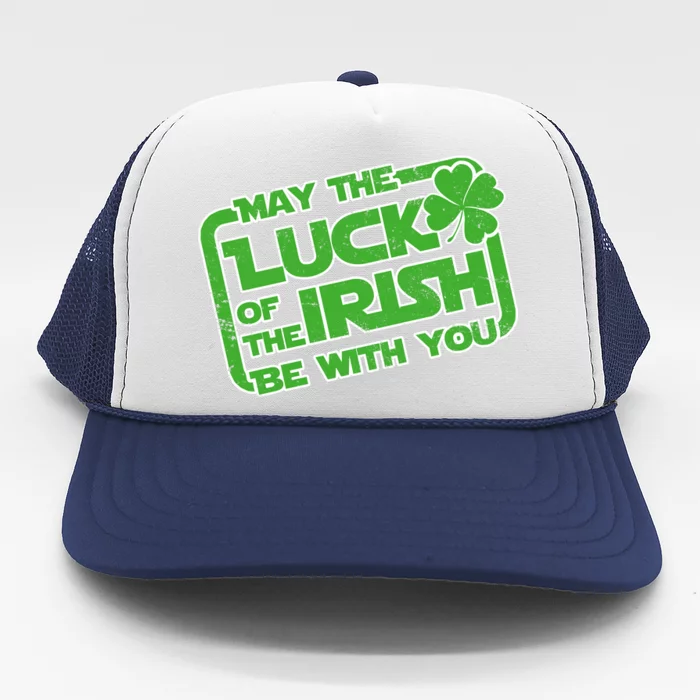 May The Luck Of The Irish Be With You Trucker Hat