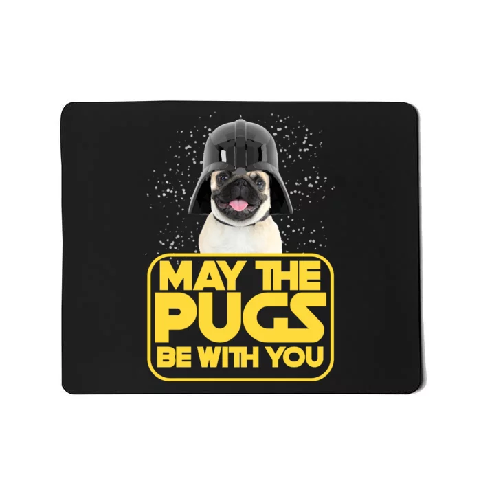 May The Pugs Be With You Mousepad