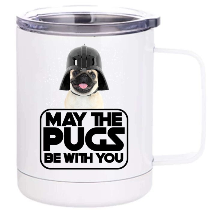 May The Pugs Be With You Front & Back 12oz Stainless Steel Tumbler Cup