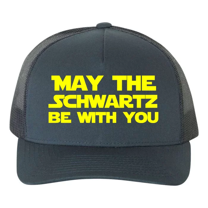 May The Schwartz Be With You Yupoong Adult 5-Panel Trucker Hat