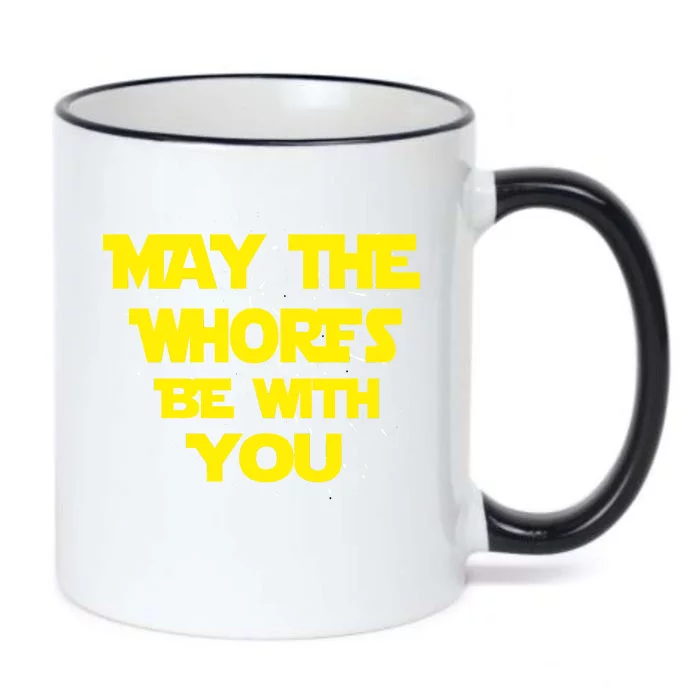 May The Whores Be With You Black Color Changing Mug