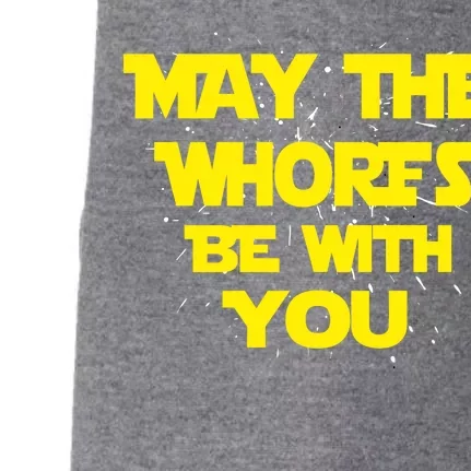 May The Whores Be With You Doggie 3-End Fleece Hoodie