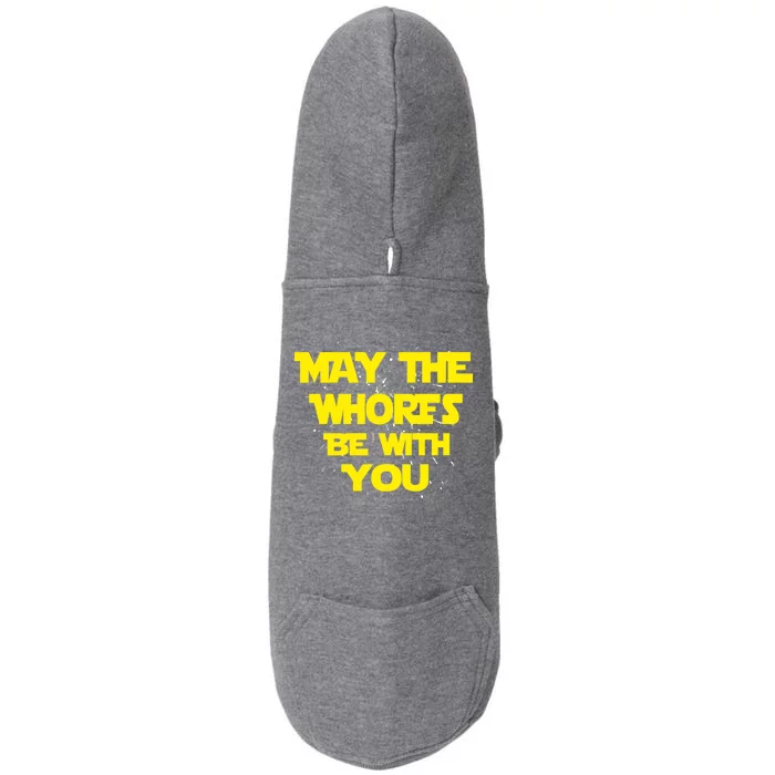 May The Whores Be With You Doggie 3-End Fleece Hoodie